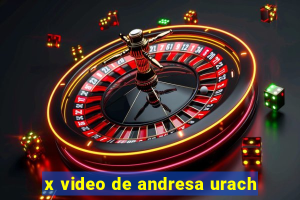 x video de andresa urach